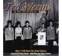 Weems, Ted & His Orchestra - More 1940 Beat The Band Shows
