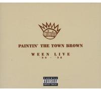 Ween - Painting the Town Brown