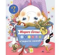 WEEPERS CIRCUS - N'IMPORTE NAWAK