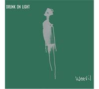 Weevil - Drunk on Light