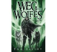 Weg des Wolfes, Buch 2: Ein Dark Fantasy Abenteuer