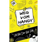 WEG VOM HANDY Und Mach Dieses Buch Fertig: Dieses Buch macht einen wirklich fertig - und das auf eine intelligente, höchst humorvolle und vor allem willkommen