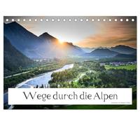 Wege durch die Alpen (Tischkalender 2026 DIN A5 quer), CALVENDO Monatskalender: Unterwegs in den Alpen begleitet von kleinen Orten am Wegesrand und großen Ausblicken.