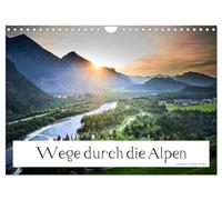 Wege durch die Alpen (Wandkalender 2026 DIN A4 quer), CALVENDO Monatskalender: Unterwegs in den Alpen begleitet von kleinen Orten am Wegesrand und großen Ausblicken.