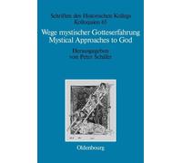 Wege mystischer Gotteserfahrung. Mystical Approaches to God (Copertina rigida)