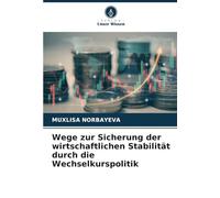 Wege zur Sicherung der wirtschaftlichen Stabilität durch die Wechselkurspolitik