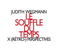 Judith Wegmann Judith Wegmann: Le Souffle Du Temps (CD) Album