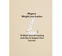 Wegovy Weight loss tracker: 12-Week Journal tracking each Day to Support Your Journey