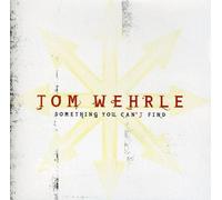 Wehrle, Tom - Something You Can't Find