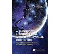 Wei-bin Zhang A Theory Of Interregional And International Eco (Copertina rigida)
