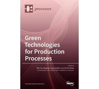 Wei Cai Conghu Liu Zhiga Green Technologies for Production P (Copertina rigida)