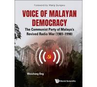 Wei Chong Ong Voice Of Malayan Democracy: The Communist Party (Copertina rigida)