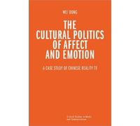 Wei Dong The Cultural Politics of Affect and Emotion (Tascabile)
