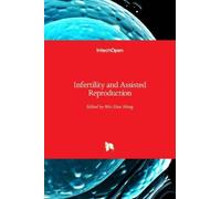 Wei-Hua Wang Infertility and Assisted Reproduction (Copertina rigida)