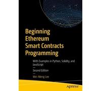Wei-Meng Lee Beginning Ethereum Smart Contracts Programming (Tascabile)