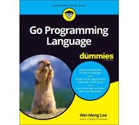 Wei-Meng Lee Go Programming Language For Dummies (Tascabile)