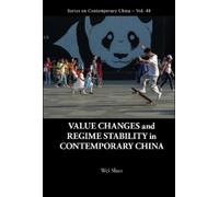 Wei Shan Value Changes And Regime Stability In Contemporary C (Copertina rigida)