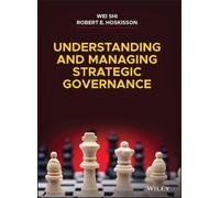 Wei Shi Robert E. Ho Understanding and Managing Strategic Gov (Copertina rigida)
