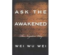 Wei Wu Wei Ask the Awakened (Tascabile)