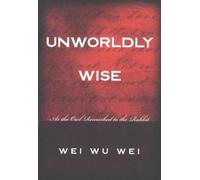 Wei Wu Wei Unworldly Wise (Tascabile)