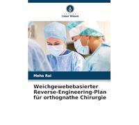 Weichgewebebasierter Reverse-Engineering-Plan für orthognathe Chirurgie