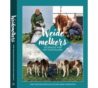 Weidemelkers: De pracht van het platteland