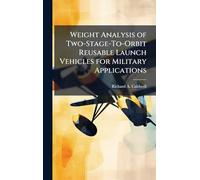 Weight Analysis of Two-Stage-To-Orbit Reusable Launch Vehicles for Military Applications