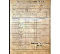 Weight Lifting Log Book: Fitness Tracker and Gym Diary, Workout Journal