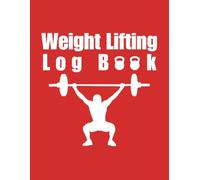 Weight Lifting Log book: Track Your Sets, Reps, Exercises, and Goals to Stay Motivated and Maximize Your Progress | 120 Pages | 8.5 x 11 inches