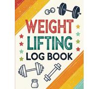 Weight Lifting Log: Ultimate Workout Tracker for Strength Training - 8.5x11 Inches, 109 Pages: Record Your Progress, Build Muscle, and Achieve Fitness Goals with This Comprehensive Gym Journal