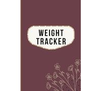 Weight Loss Journal & Fitness Logbook: 120-Page 6"x9" Daily Exercise Notebook, Workout Journal for Men and Women, Gym Planner & Personal Training Log ... Weekly Progress & Body Measurement Track