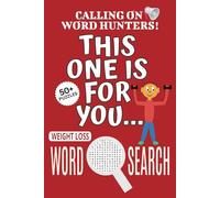 Weight Loss Search Puzzle Book: Word Searches with Easy To Read Print About Kids Weight Loss, Weight Loss-themed Puzzle Game, This One Is For You Book ... Relief, Relaxation, Vacations, Leisure Time