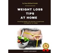 Weight loss tips at home: Shocking Weight Loss Secrets & Superfoods You Need to Try Today!