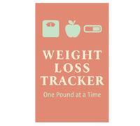 Weight Loss Tracker - One Pound at a Time: Track Meals, Exercise, Water, and Progress Daily