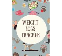 Weight Loss Tracker: Weight Loss Tracker for Everyone Trying to Make Change this Year| 6x9 inches, 110 pages | Log Your Workout Routine, Plan Your ... Your Goals, and Enjoy the Words of the Month