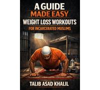 Weight Loss Workouts for Incarcerated Muslims: A Guide Made Easy