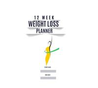 Weight Lost Planner: Track Your Progress & Stay Motivated Transform Your Mind and Body