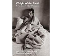 David Wojnarowicz The Weight of the Earth (Tascabile)