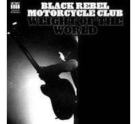 Weight of the World by Black Rebel Motorcycle Club