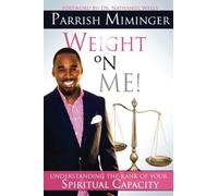Weight On Me: Understanding The Rank of Your Spiritual Capacity - NUOVO