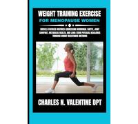 Weight training exercise for menopause women: Muscle-Focused Routines Addressing Hormonal Shifts, Joint Comfort, Metabolic Health, and Long-Term Physical Resilience Through Smart Resistance Methods
