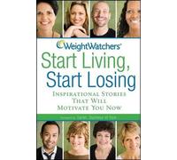 Weight Watchers Weight Watchers Start Living, Start Losing (Copertina rigida)