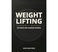 Weightlifting Log Book And Training Journal: Gym Workout Tracker for Men and Women. Sets, Reps, PRs, Cardio and Habits. Space for 108 Workouts