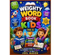 Weighty Word Book For Kids 2: Fun Vocabulary Builder with Big Words, Easy Definitions, Activities, Challenges, and Games for Ages 6-10