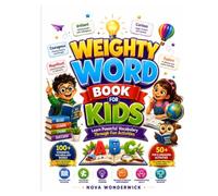 Weighty Word Book for Kids: Learn Powerful Vocabulary Through Fun Activities