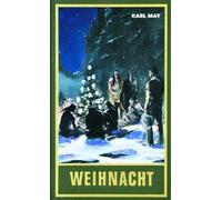 Weihnacht. Reiseerzählung: Reiseerzählung Band 24 der Gesammelten Werke