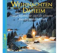 WEIHNACHTEN DAHEIM - Der Tölzer Knabenchor singt die schönsten deutschen Weihnachtslieder