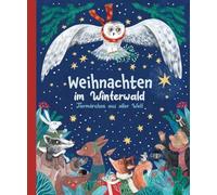 Weihnachten im Winterwald: Tiermärchen aus aller Welt - illustrierte Märchensammlung: 4