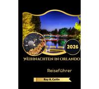 Weihnachten in Orlando Reiseführer 2026