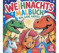 Weihnachten mal ganz anders: Teil. 1 Malbuch